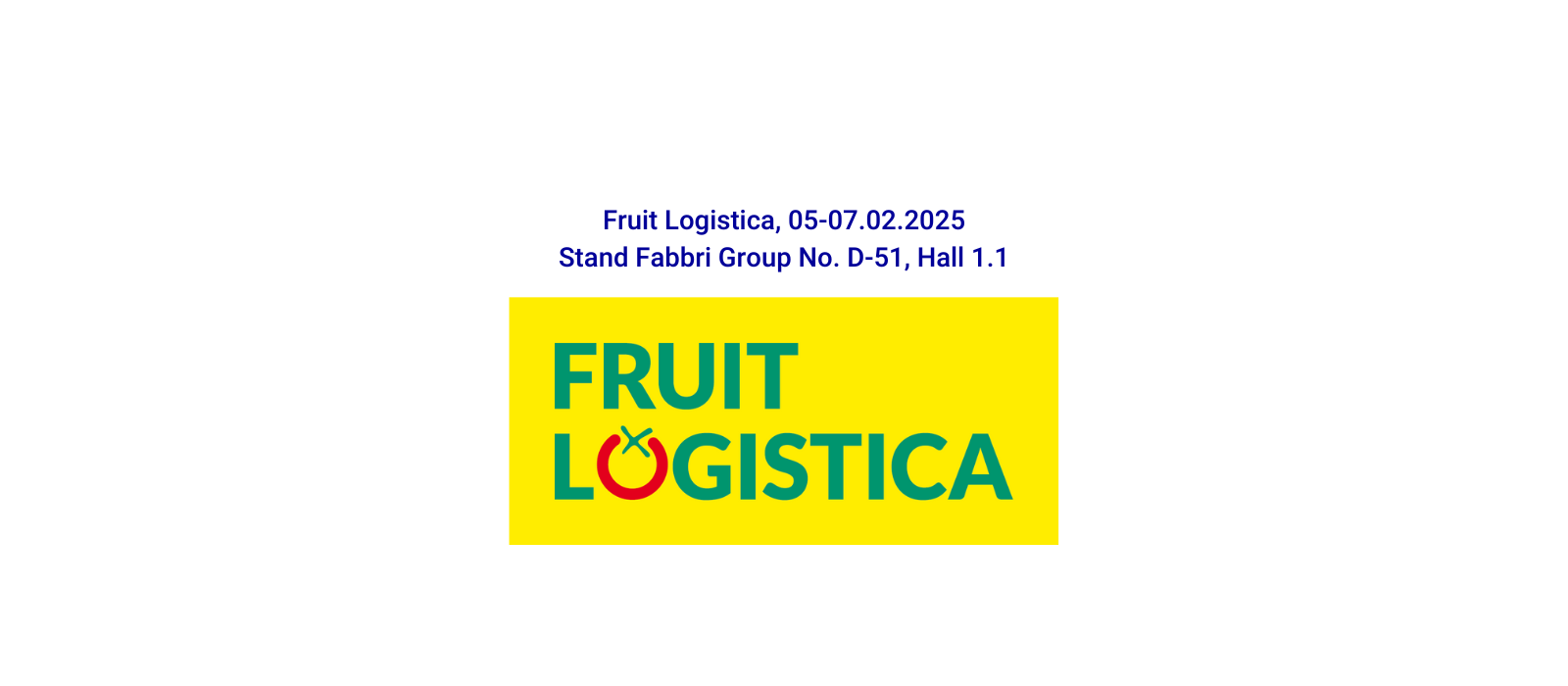 Gruppo Fabbri vi aspetta a Fruit Logistica 2025!